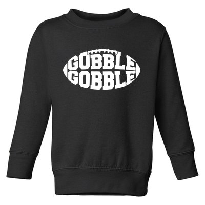 Gobble Gobble Football Toddler Sweatshirt