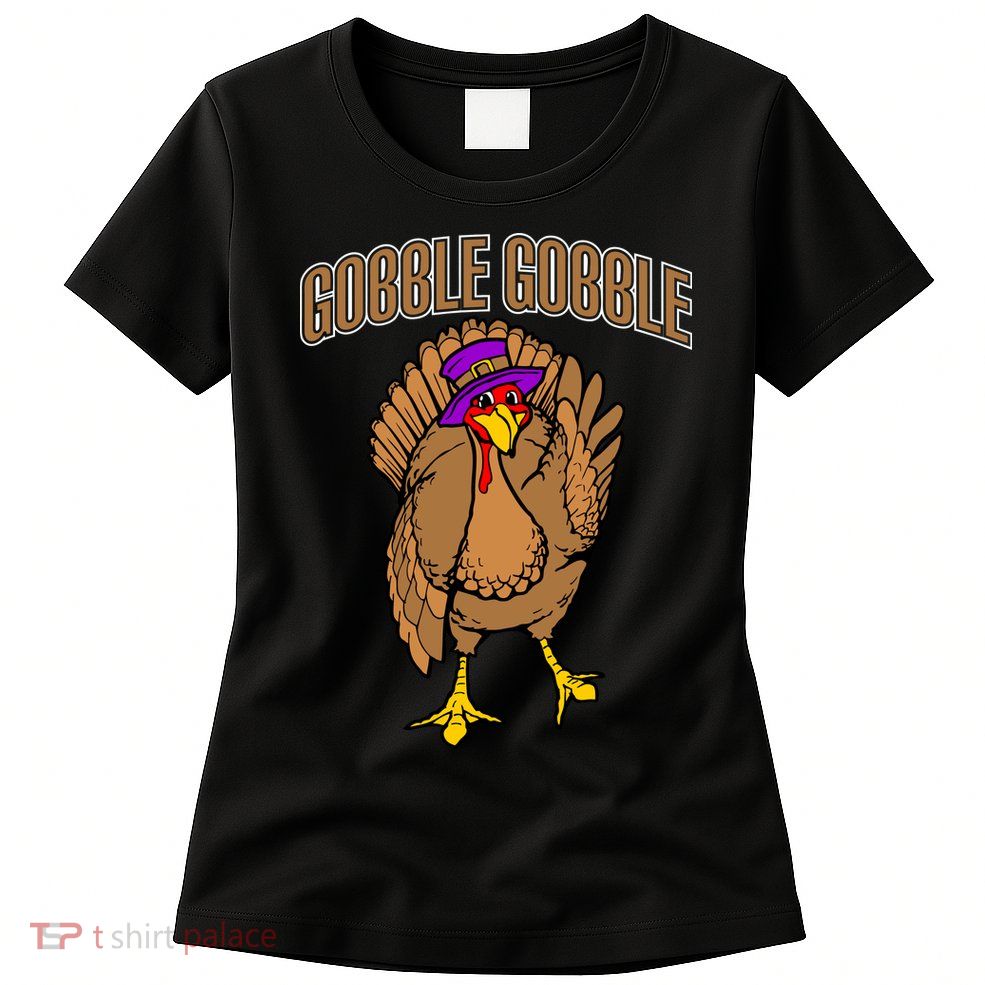 Gobble Gobble Turkey Womens T-Shirt