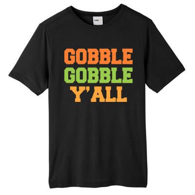 Gobble Gobble Y'All Thanksgiving Tall Fusion ChromaSoft Performance T-Shirt