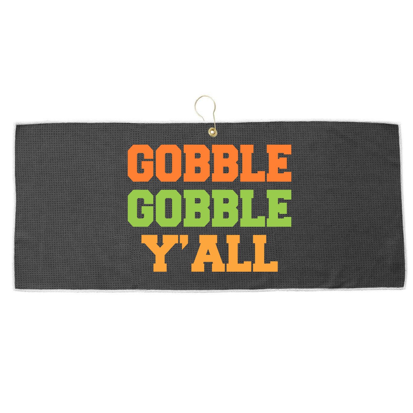 Gobble Gobble Y'All Thanksgiving Large Microfiber Waffle Golf Towel
