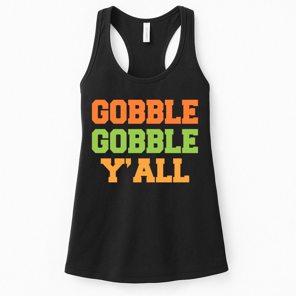 Gobble Gobble Y'All Thanksgiving Womens Tank Top