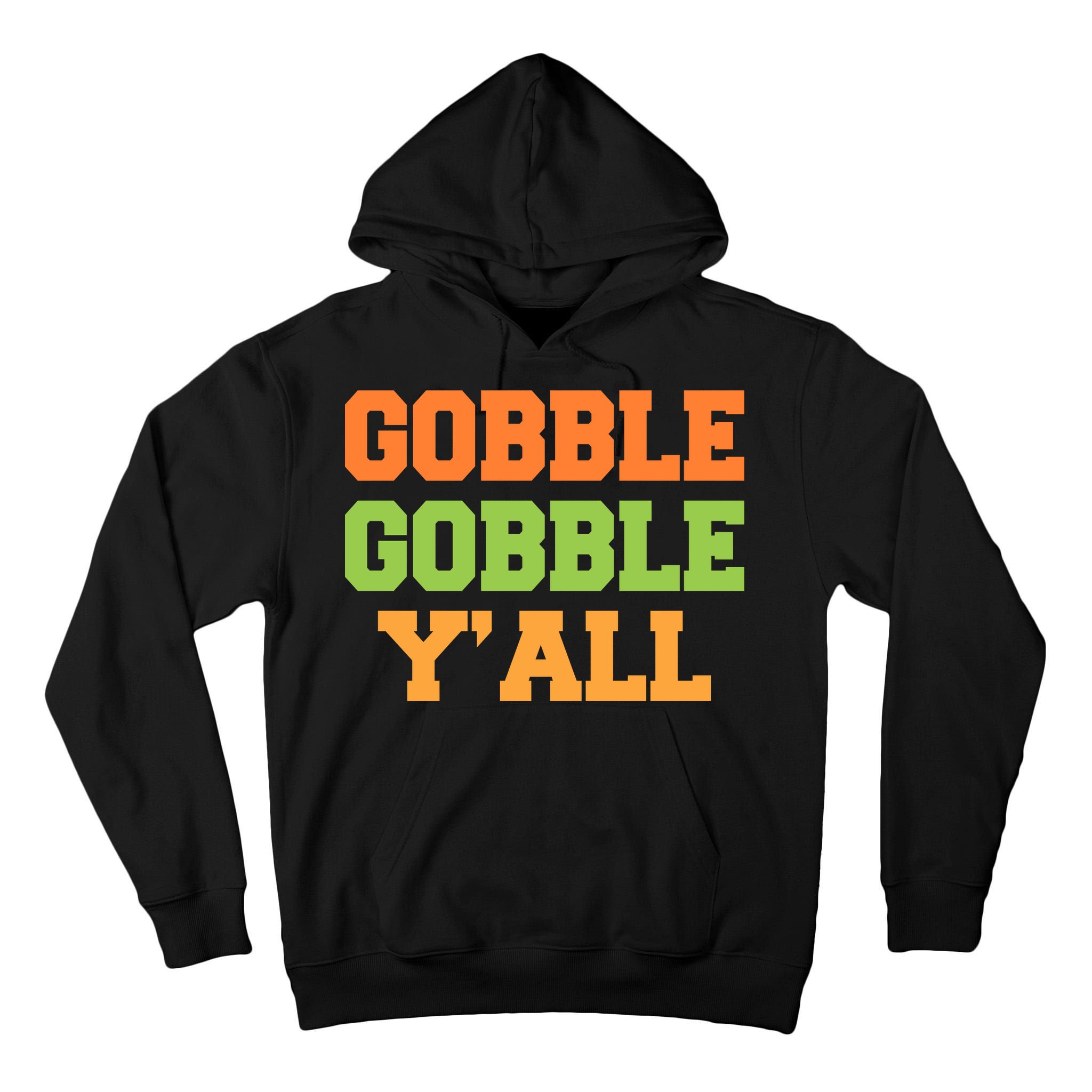 Gobble Gobble Y'All Thanksgiving Tall Hoodie