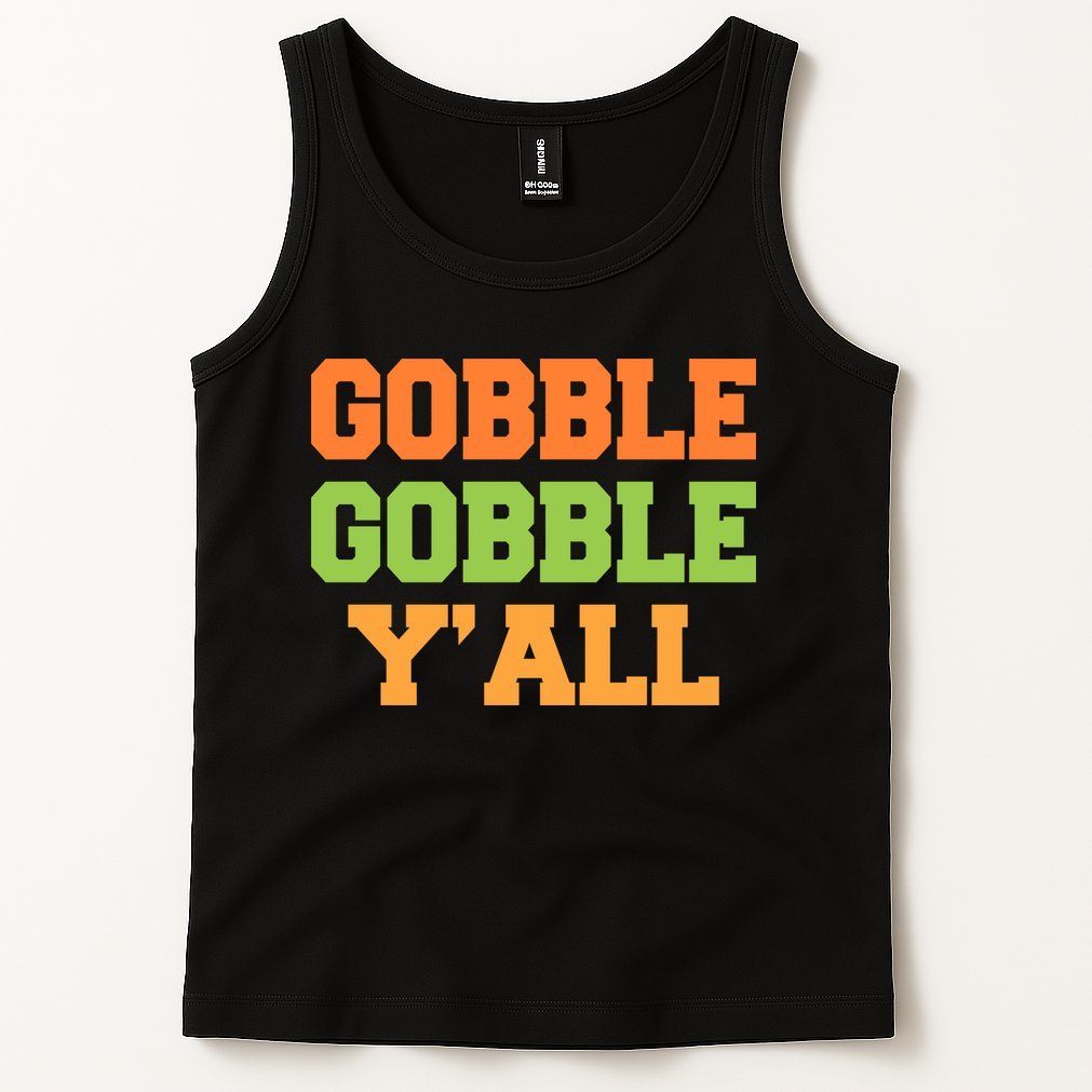 Gobble Gobble Y'All Thanksgiving Tank Top