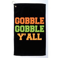 Gobble Gobble Y'All Thanksgiving Golf Towel