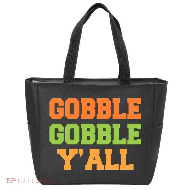 Gobble Gobble Y'All Thanksgiving Zip Tote Bag