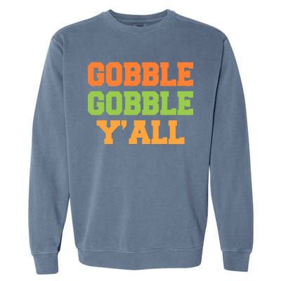 Gobble Gobble Y'All Thanksgiving Garment-Dyed Sweatshirt