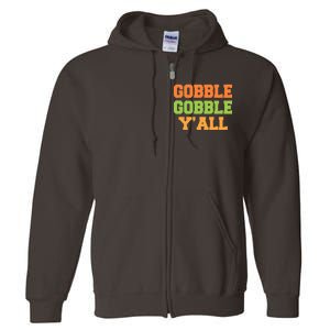 Gobble Gobble Y'All Thanksgiving Full Zip Hoodie