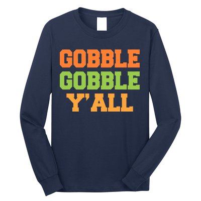 Gobble Gobble Y'All Thanksgiving Long Sleeve Shirt