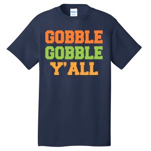 Gobble Gobble Y'All Thanksgiving Tall T-Shirt