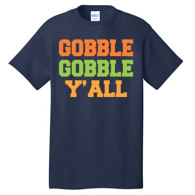 Gobble Gobble Y'All Thanksgiving Tall T-Shirt