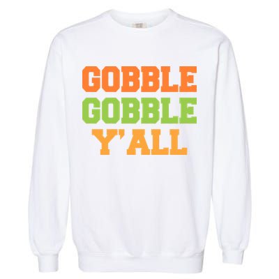 Gobble Gobble Y'All Thanksgiving Garment-Dyed Sweatshirt