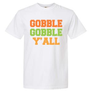 Gobble Gobble Y'All Thanksgiving Garment-Dyed Heavyweight T-Shirt