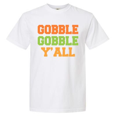 Gobble Gobble Y'All Thanksgiving Garment-Dyed Heavyweight T-Shirt