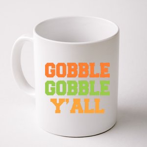 Gobble Gobble Y'All Thanksgiving Coffee Mug