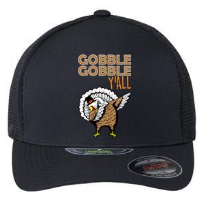 Gobble Gobble Y'all Turkey Flexfit Unipanel Trucker Cap