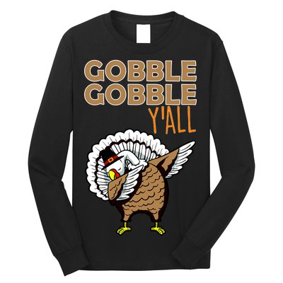 Gobble Gobble Y'all Turkey Long Sleeve Shirt