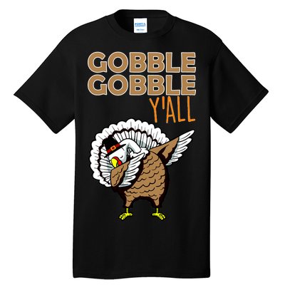 Gobble Gobble Y'all Turkey Tall T-Shirt