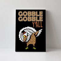 Gobble Gobble Y'all Turkey Canvas