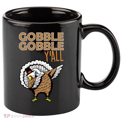 Gobble Gobble Y'all Turkey 11oz C Handle Ceramic Mug