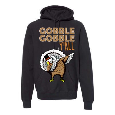 Gobble Gobble Y'all Turkey Premium Hoodie