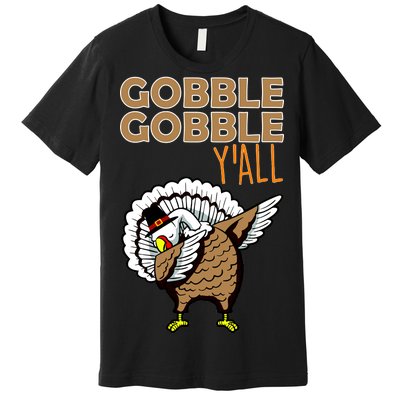 Gobble Gobble Y'all Turkey Premium T-Shirt