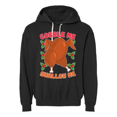 Gobble Me Swallow Me Dancing Turkey Garment-Dyed Fleece Hoodie