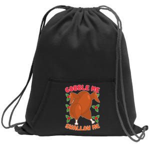 Gobble Me Swallow Me Dancing Turkey Sweatshirt Cinch Pack Bag