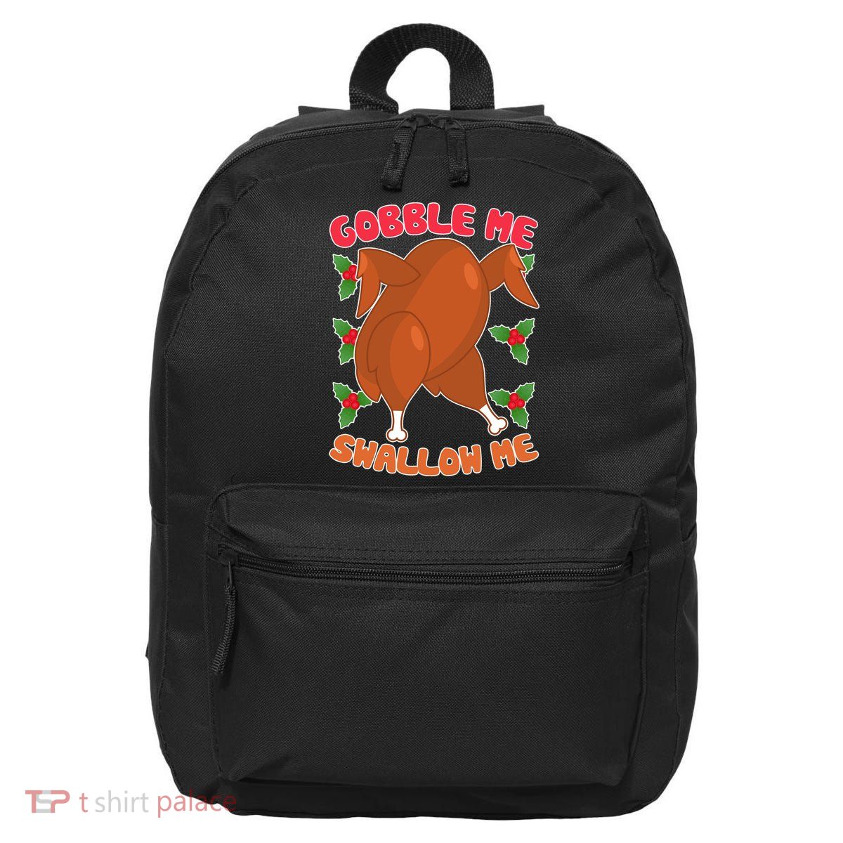 Gobble Me Swallow Me Dancing Turkey 16 in Basic Backpack
