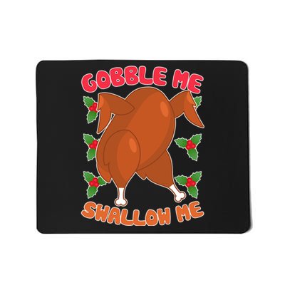 Gobble Me Swallow Me Dancing Turkey Mousepad