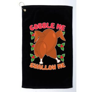 Gobble Me Swallow Me Dancing Turkey Platinum Collection Golf Towel