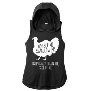 Gobble Me Swallow Me Drip Gravy Down the Side Of Me Ladies PosiCharge Tri-Blend Wicking Draft Hoodie Tank