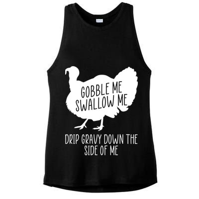 Gobble Me Swallow Me Drip Gravy Down the Side Of Me Ladies PosiCharge Tri-Blend Wicking Tank