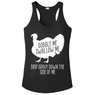 Gobble Me Swallow Me Drip Gravy Down the Side Of Me Ladies PosiCharge Competitor Racerback Tank