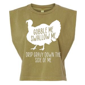 Gobble Me Swallow Me Drip Gravy Down the Side Of Me Garment-Dyed Women's Muscle Tee