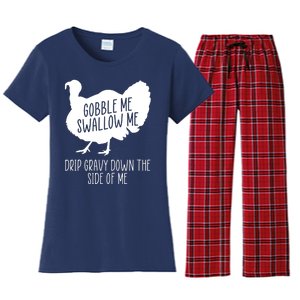 Gobble Me Swallow Me Drip Gravy Down the Side Of Me Women's Flannel Pajama Set