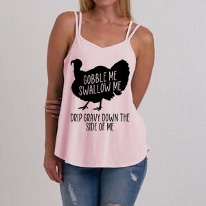 Gobble Me Swallow Me Drip Gravy Down the Side Of Me Women's Strappy Tank