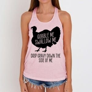 Gobble Me Swallow Me Drip Gravy Down the Side Of Me Women's Knotted Racerback Tank