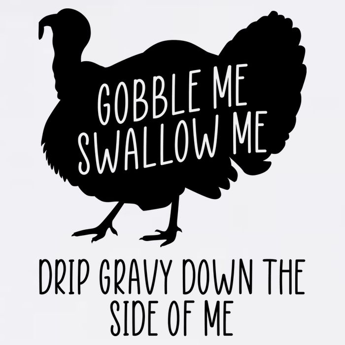 Gobble Me Swallow Me Drip Gravy Down the Side Of Me Garment-Dyed Sweatshirt