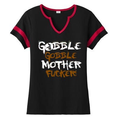 Gobble Mother Fucker Ladies Halftime Notch Neck Tee