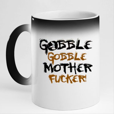 Gobble Mother Fucker 11oz Black Color Changing Mug