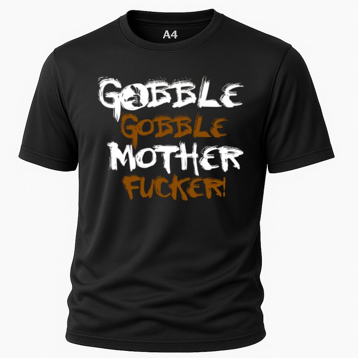 Gobble Mother Fucker Cooling Performance Crew T-Shirt