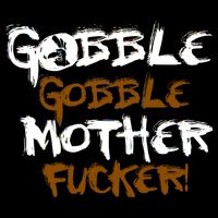 Gobble Mother Fucker Cooling Performance Crew T-Shirt