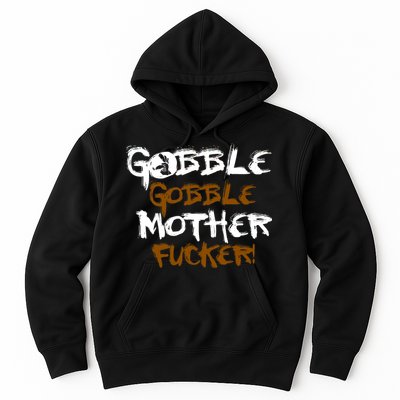 Gobble Mother Fucker Hoodie