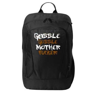 Gobble Mother Fucker City Backpack