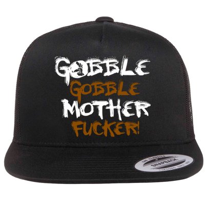 Gobble Mother Fucker Flatbill Hat