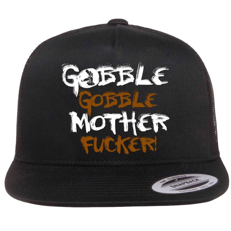 Gobble Mother Fucker Flat Bill Trucker Hat