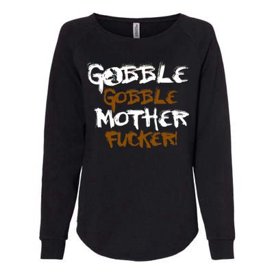 Gobble Mother Fucker Womens California Wash Sweatshirt