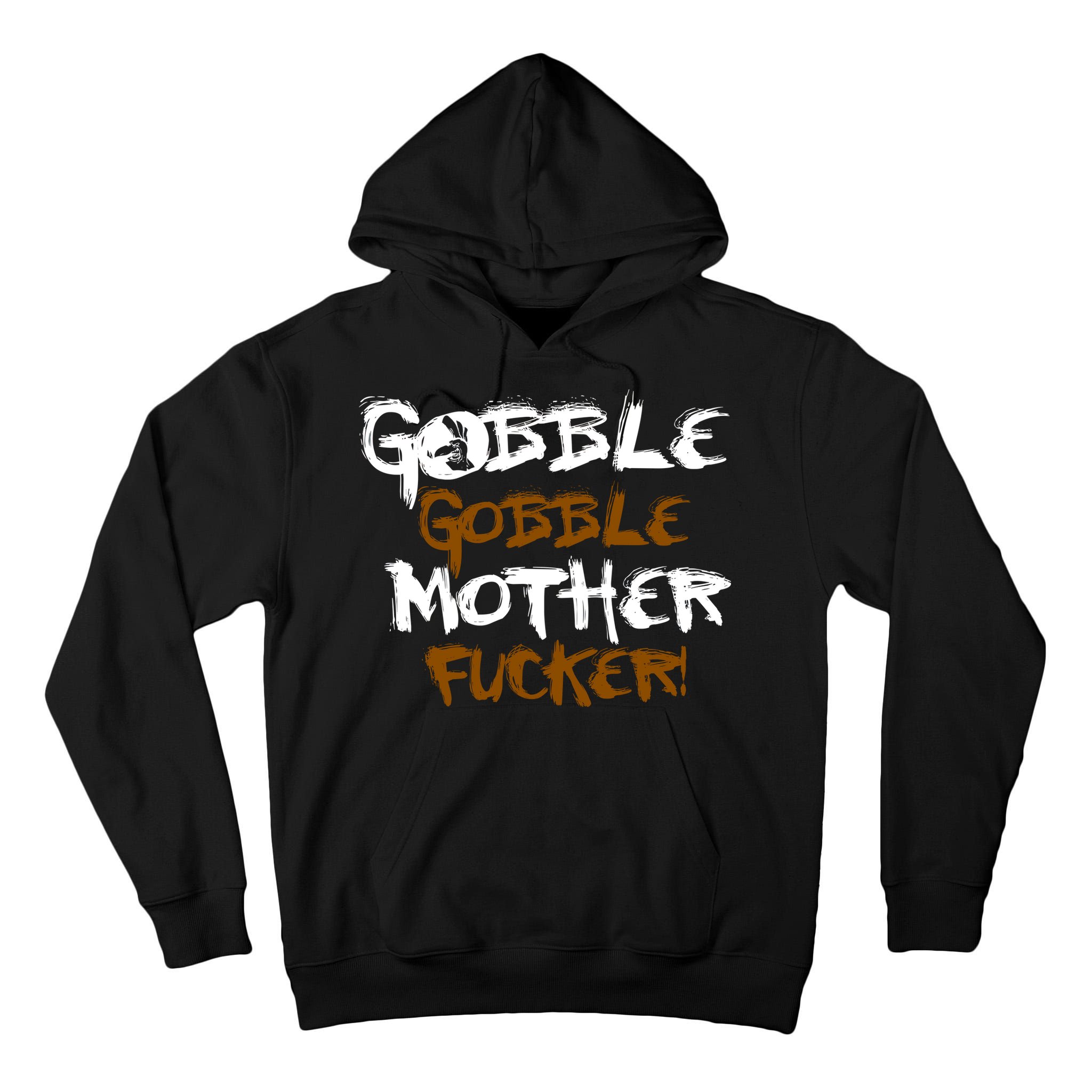 Gobble Mother Fucker Tall Hoodie
