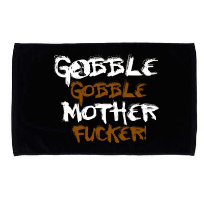 Gobble Mother Fucker Microfiber Hand Towel