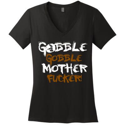 Gobble Mother Fucker Women's V-Neck T-Shirt